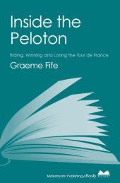 book Inside the Peloton: Riding, Winning and Losing the Tour de France