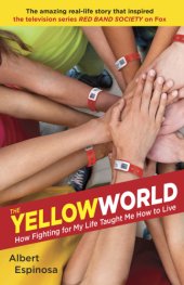 book The yellow world: how fighting for my life taught me how to live