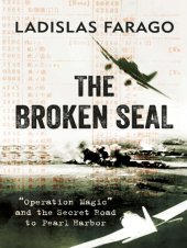 book The broken seal: ''Operation Magic'' and the secret road to Pearl Harbor