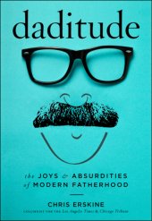 book Daditude: the joys & absurdities of modern fatherhood