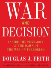 book War and Decision: Inside the Pentagon at the Dawn of the War on Terrorism