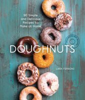 book Doughnuts: 90 simple and delicious recipes to make at home