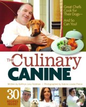 book The culinary canine: great chefs cook for their dogs and so can you!