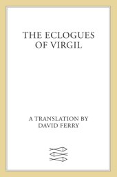 book The eclogues of Virgil: a translation