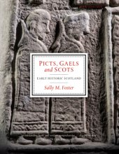 book Picts, Gaels and Scots: early historic Scotland