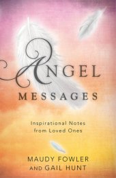 book Angel messages: inspirational notes from loved ones