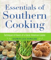 book Essentials of Southern cooking: techniques and flavors of a classic American cuisine