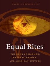 book Equal rites: the Book of Mormon, Masonry, gender, and American culture