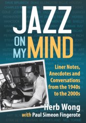 book Jazz on my mind: collected liner notes, anecdotes and conversations from the golden age