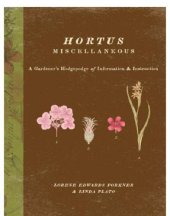 book Hortus Miscellaneous: a Gardener's Hodgepodge of Information and Instruction