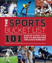 book The sports bucket list: 101 sights every fan has to see before the clock runs out