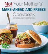 book Not Your Mother's Make-Ahead and Freeze Cookbook