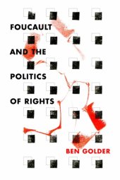 book Foucault and the Politics of Rights