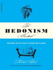 book The hedonism handbook: mastering the lost art of leisure and pleasure