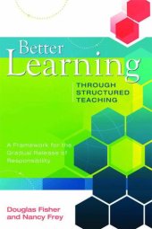 book Better Learning Through Structured Teaching: A Framework for the Gradual Release of Responsibility