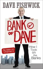 book Bank of Dave: How I Took On the Banks