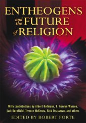 book Entheogens and the Future of Religion