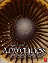 book Airworthiness: an introduction to aircraft flight certification: a guide to understanding JAA, EASA, and FAA standards