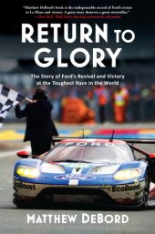 book Return to glory: the story of Ford's revival and victory at the toughest race in the world