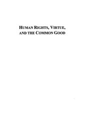 book Human rights, virtue, and the common good: untimely meditations on religion and politics