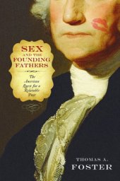 book Sex and the Founding Fathers: the American quest for a relatable past