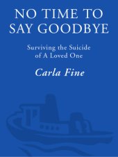 book No time to say goodbye: surviving the suicide of a loved one