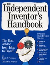 book The independent inventor's handbook: the best advice from idea to payoff