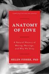 book Anatomy of love: a natural history of mating, marriage, and why we stray