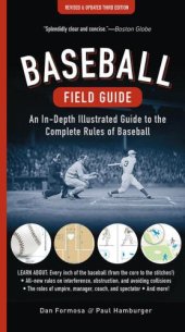 book Baseball Field Guide: An In-Depth Illustrated Guide to the Complete Rules of Baseball