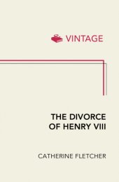 book The divorce of henry viii: the untold story from inside the vatican