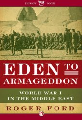 book Eden to Armageddon: World War I in the Middle East