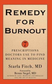 book Remedy for Burnout: 7 Prescriptions Doctors Use to Find Meaning in Medicine