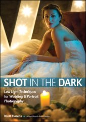 book Shot In The Dark: Low-Light Techniques For Wedding And Portrait Photography