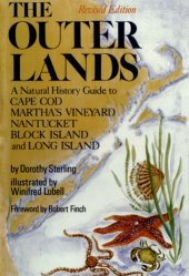 book The outer lands: a natural history guide to Cape Cod, Martha's Vineyard, Nantucket, Block Island, and Long Island