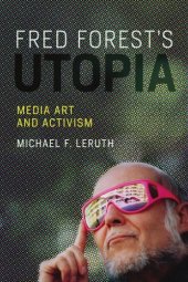 book Fred Forest's utopia: media art and activism