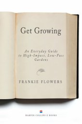 book Get growing: an everyday guide to high-impact, low-fuss gardens