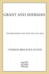 book Grant and sherman: the friendship that won the civil war