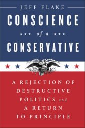 book Conscience of a Conservative: A Rejection of Destructive Politics and a Return to Principle