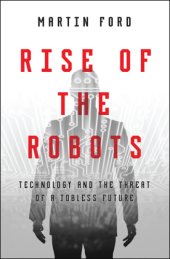 book Rise of the robots: technology and the threat of a jobless future