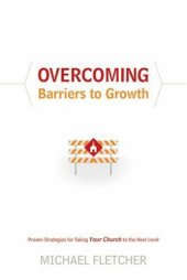 book Overcoming Barriers to Church Growth: Proven Strategies for Taking Your Church to the Next Level