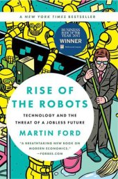 book Rise of the Robots: Technology and the Threat of a Jobless Future