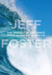 book The deepest acceptance: radical awakening in ordinary life