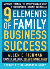 book 9 elements of family business success: a proven formula for improving leadership & relationships in family businesses