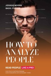 book How To Analyze People: Read People Like a Pro: Learn how to read body language, avoid manipulation and read peoples´minds!