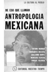 book De eso que llaman antropología mexicana