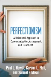 book Perfectionism: a relational approach to conceptualization, assessment, and treatment