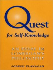 book Quest for Self-Knowledge: An Essay in Lonergan's Philosophy