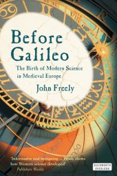 book Before galileo: the birth of modern science in medieval europe