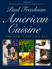 book AMERICAN CUISINE: and how it got this way