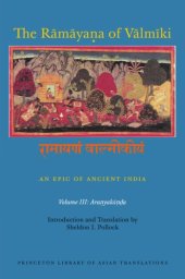 book The Rāmāyaṇa of Vālmīki: An Epic of Ancient India, Volume III: Araṇyakāṇḍa